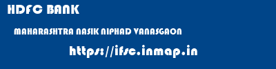 HDFC BANK  MAHARASHTRA NASIK NIPHAD VANASGAON  ifsc code